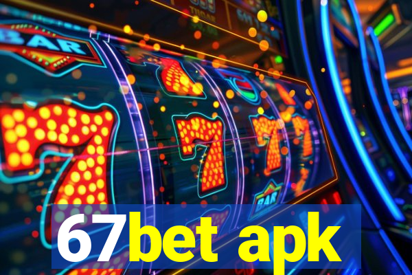 67bet apk